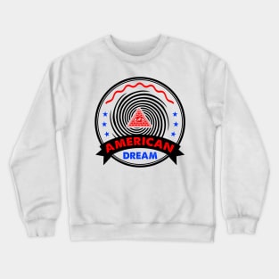 American Dream - Hypnosis Gift for Immigrant Crewneck Sweatshirt